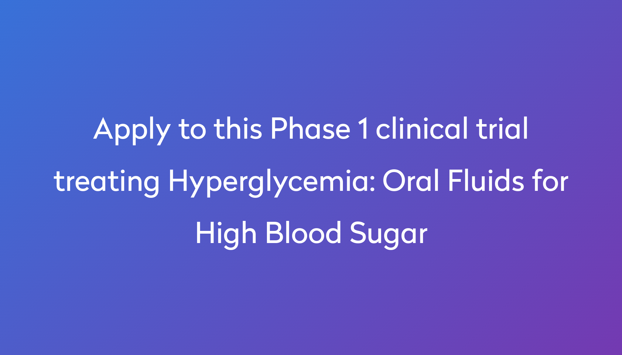 oral-fluids-for-high-blood-sugar-clinical-trial-2023-power